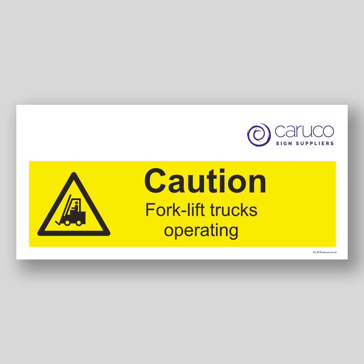 CL-015 Caution - fork lifts operating