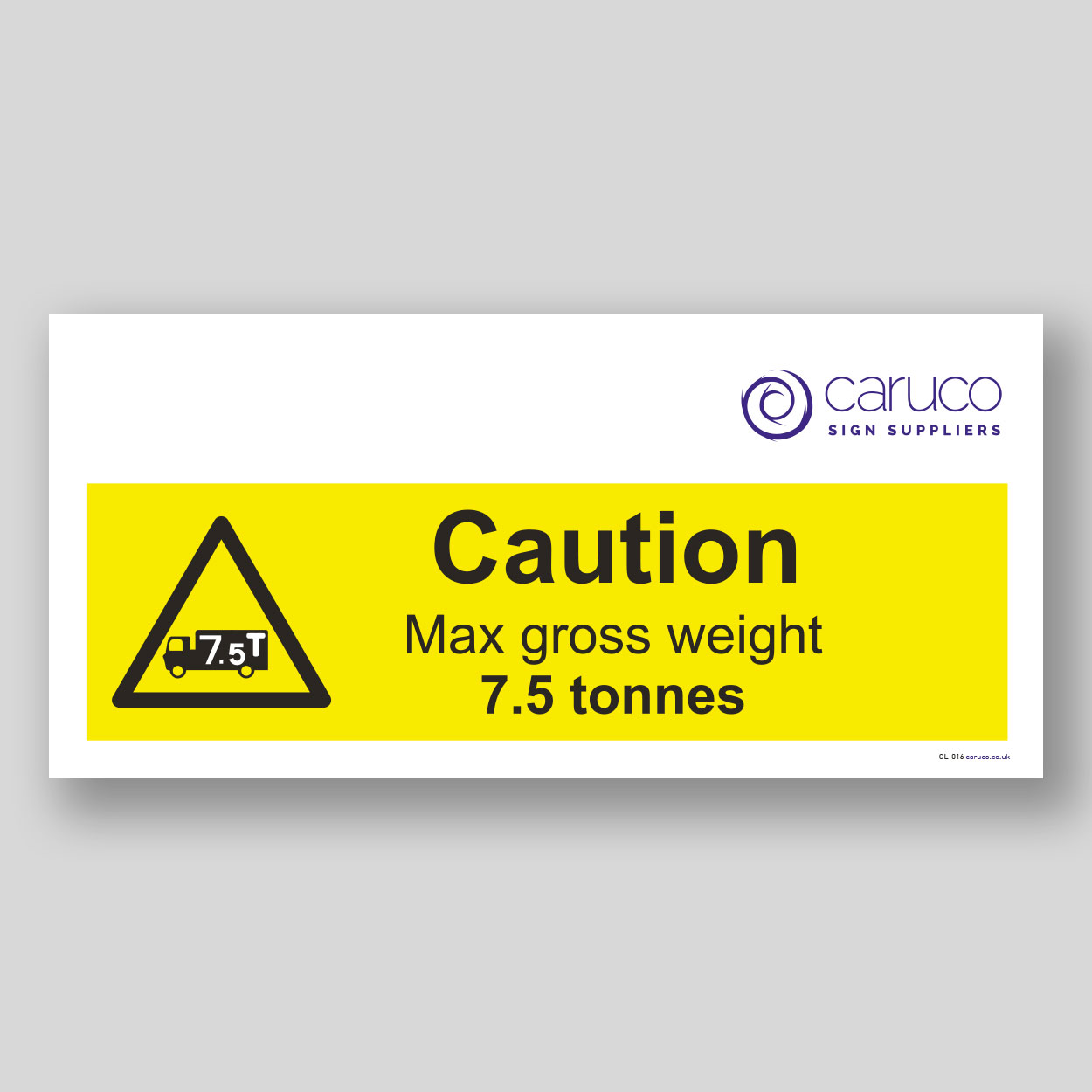 CL-016 Caution - max weight 7.5 tonnes