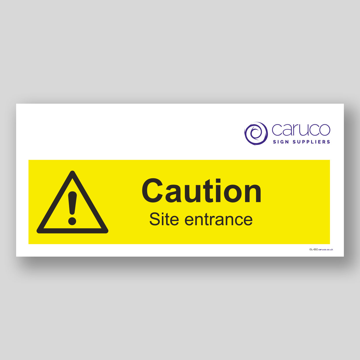 CL-032 Caution - site entrance