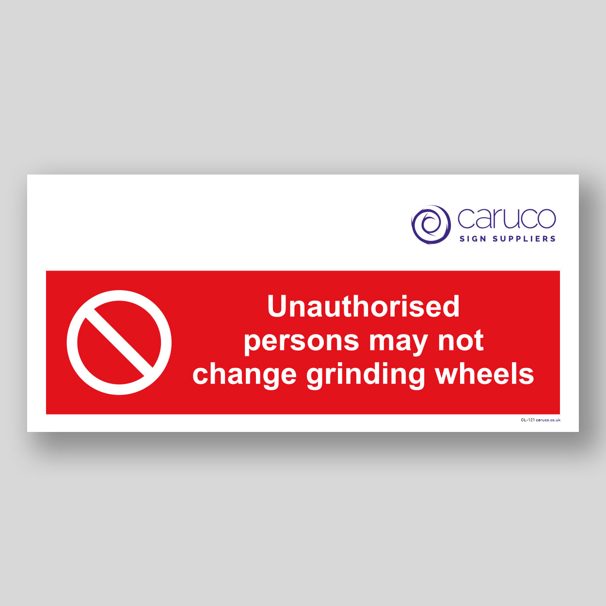 CL-121 Unauthorised person may not change grinding wheels
