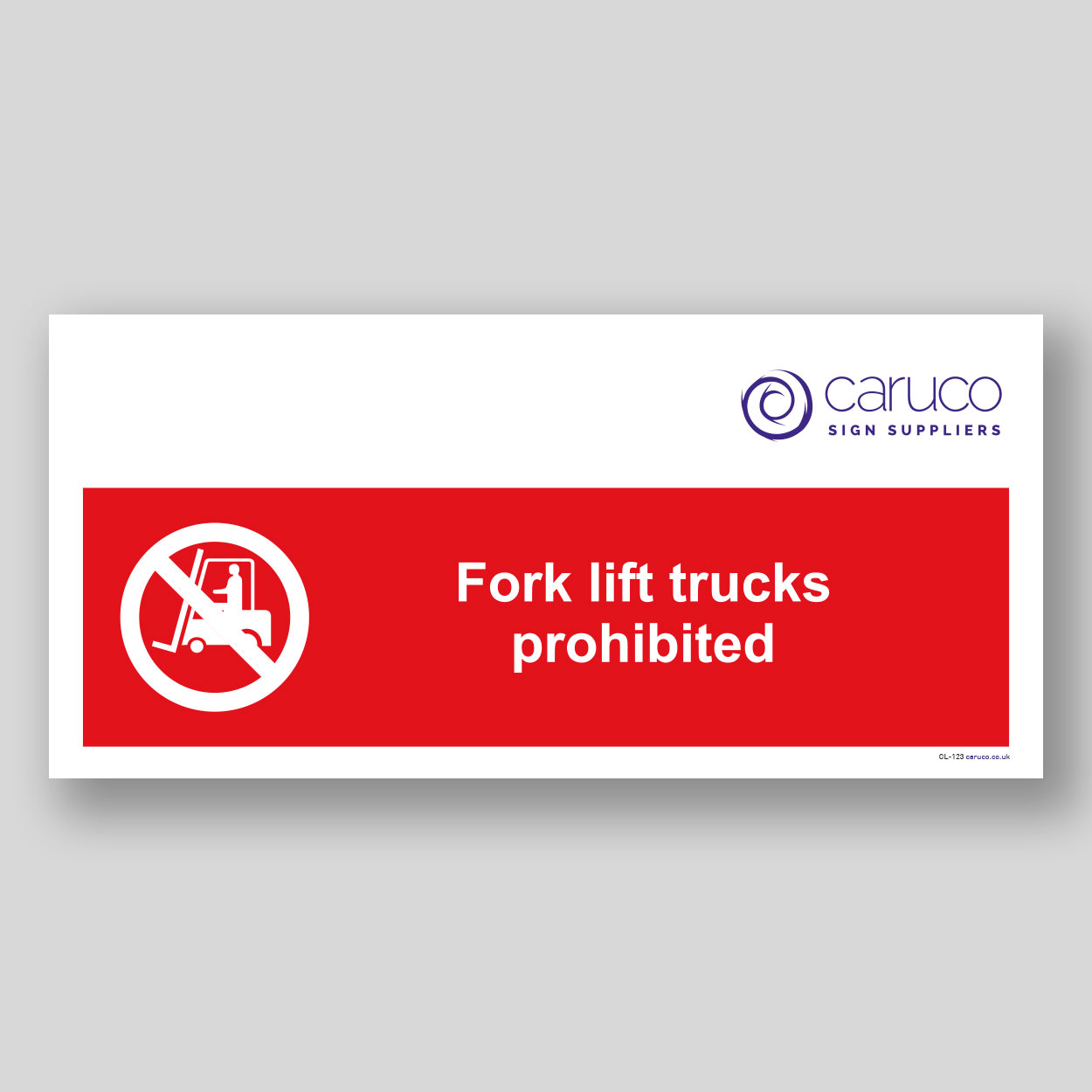 CL-123 Fork lift trucks prohibited