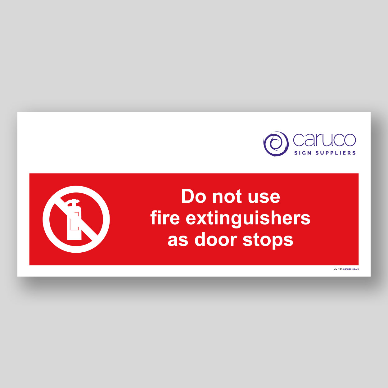 CL-134 Do not use fire extinguishers as door stops