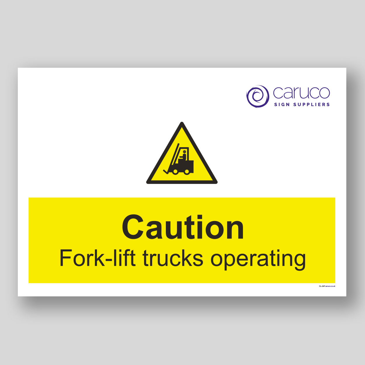 CL-249 Caution - fork-lifts operating
