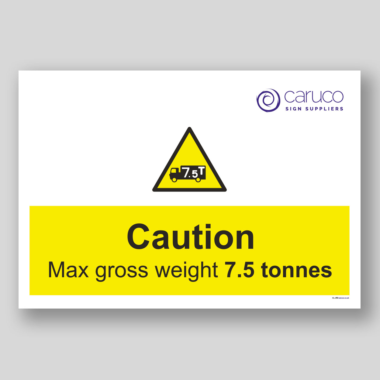 CL-250 Caution - max weight 7.5 tonnes