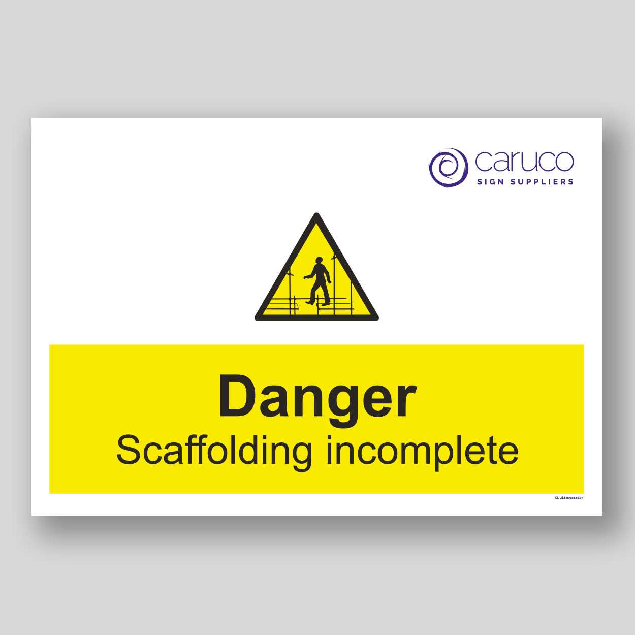 CL-252 Danger - scaffold incomplete