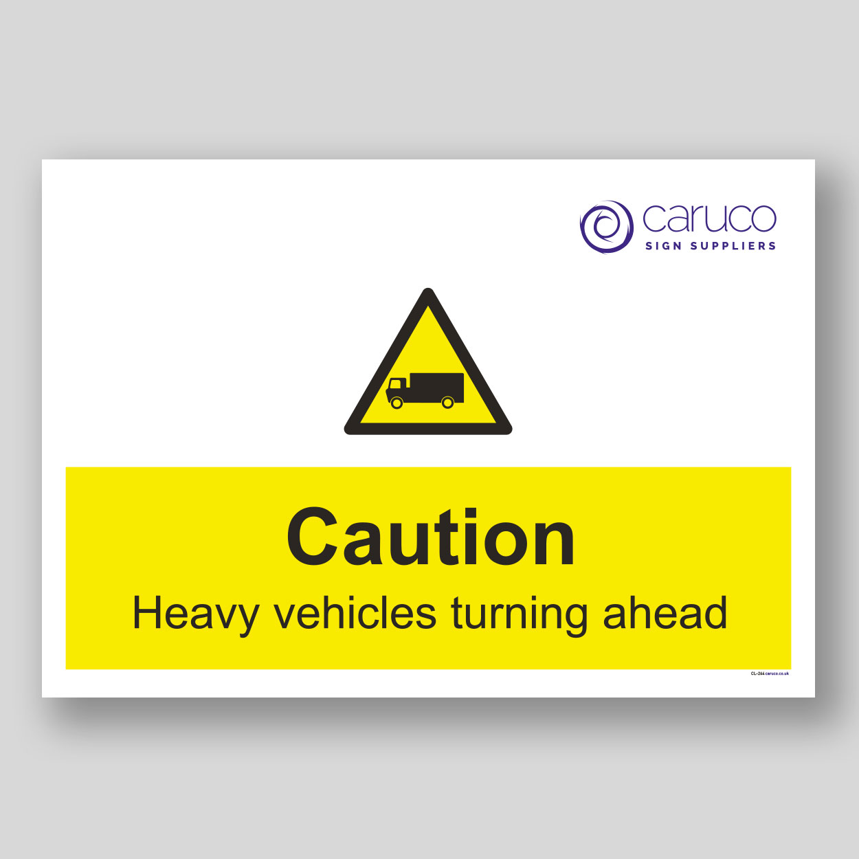 CL-264 Caution - heavy vehicles turning