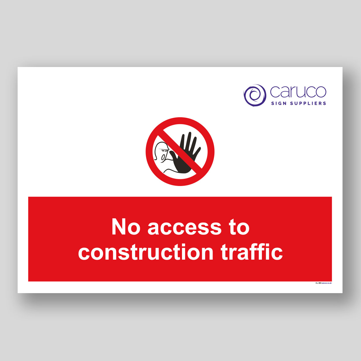 CL-303 No access to construction traffic