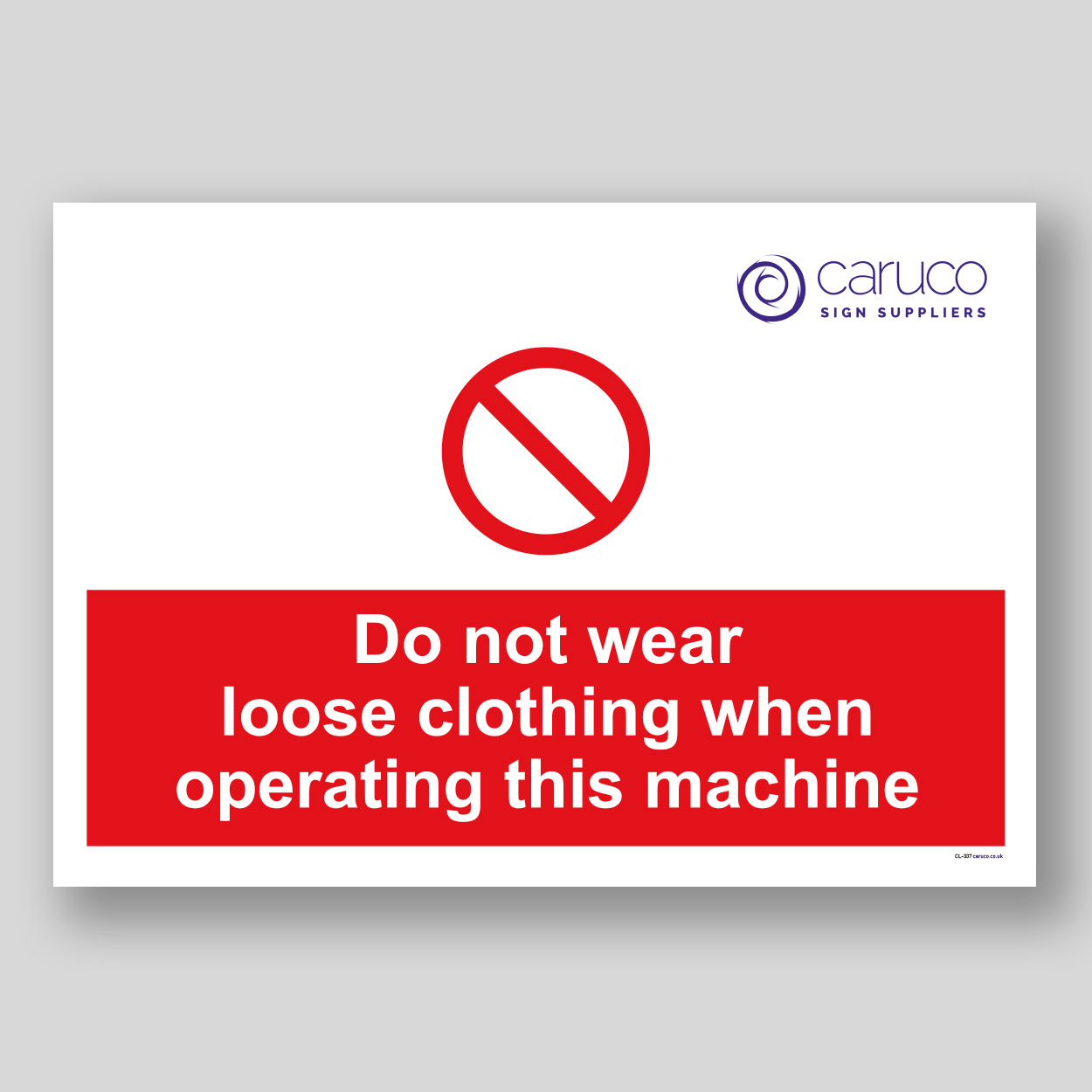 CL-337 Do not wear loose clothing when operating machine