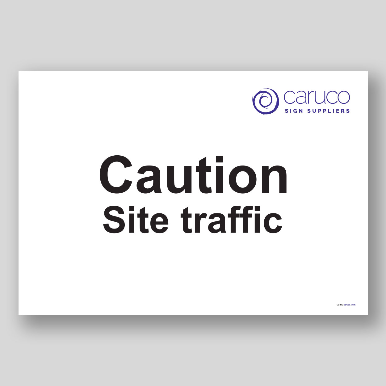 CL-502 Caution - site traffic