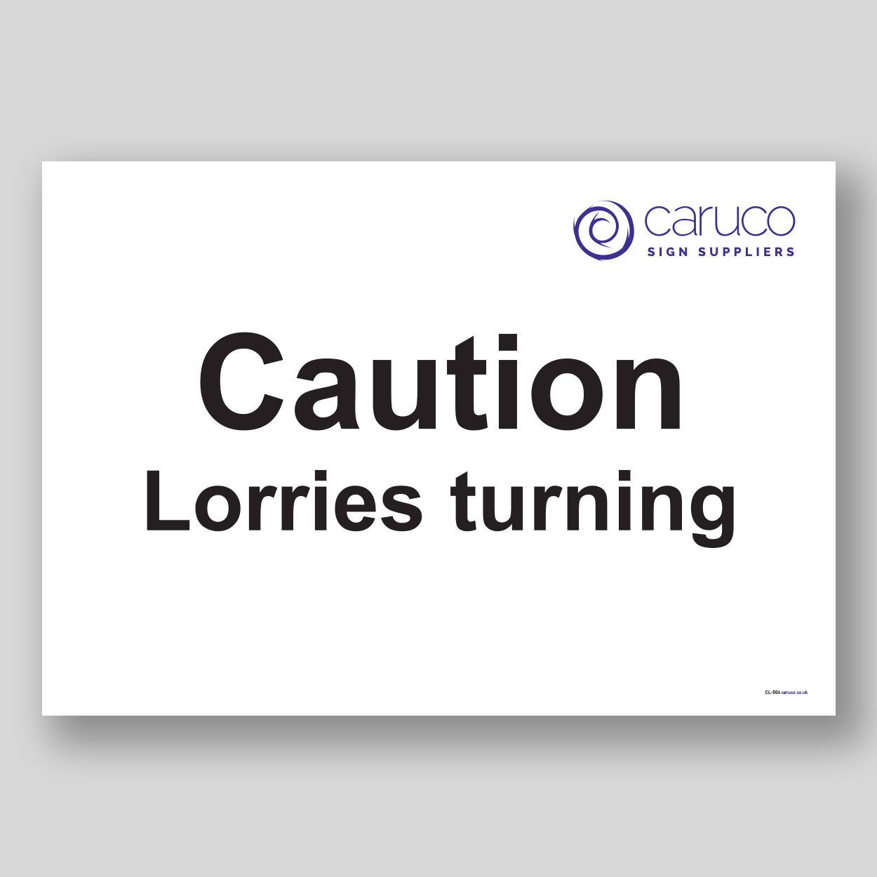CL-504 Caution - lorries turning